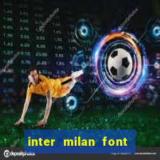 inter milan font free download